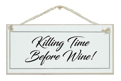 Killing time before wine! Drink Signs