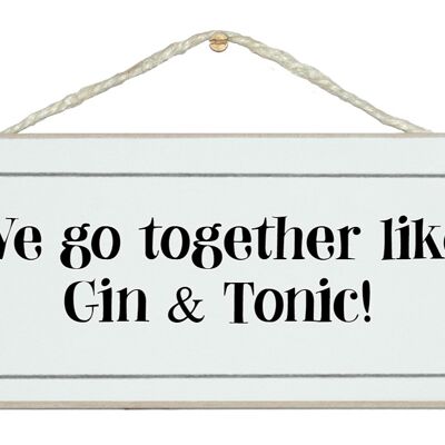 Go together like G&T Drink Signs