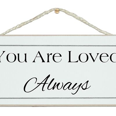 You are loved... General Signs