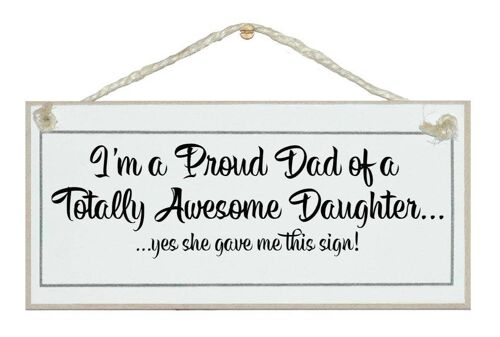 Proud Dad...awesome daughter! Children Signs