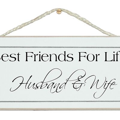 Best friends...Husband and Wife General Signs