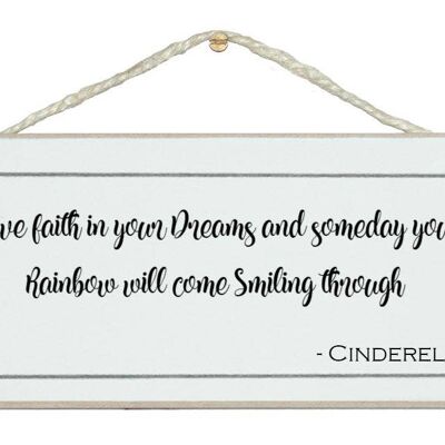 Faith in your dreams... Cinderella Quote Signs