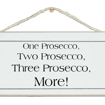 One Prosecco...More! Drink Signs