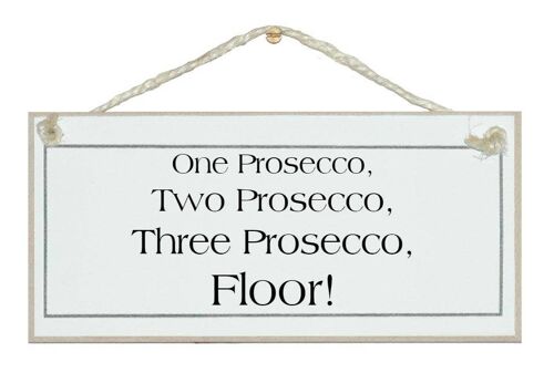 1 Prosecco, 2 Prosecco...Floor! Drink Signs