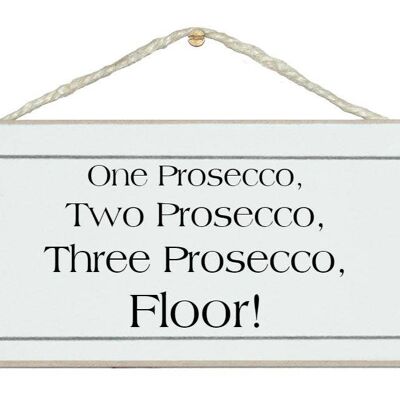 1 Prosecco, 2 Prosecco...Floor! Drink Signs