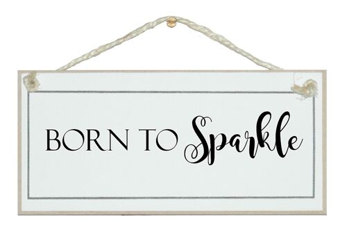 Born to sparkle General Signs