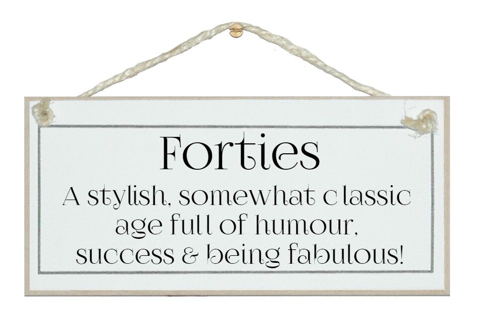 Vierziger, humorvoller Geburtstag General Signs