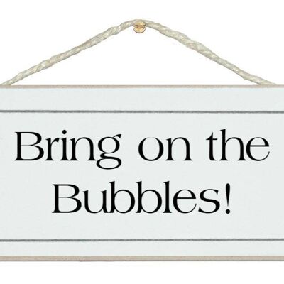 ¡Trae las burbujas! beber signos