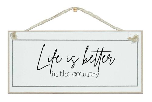 Life..better in the country General Signs