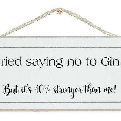 Ich habe versucht, nein zu sagen zu Gin…Drink Signs