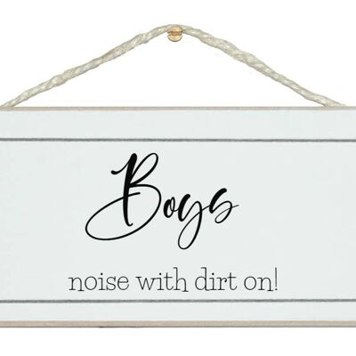 Boys, noise with dirt! Children Signs