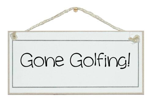 Gone Golfing Sport Signs