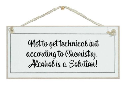 Alcohol is a solution…Drink Signs