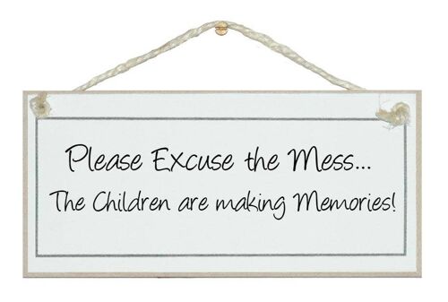 Please excuse the mess...humorous Home Signs