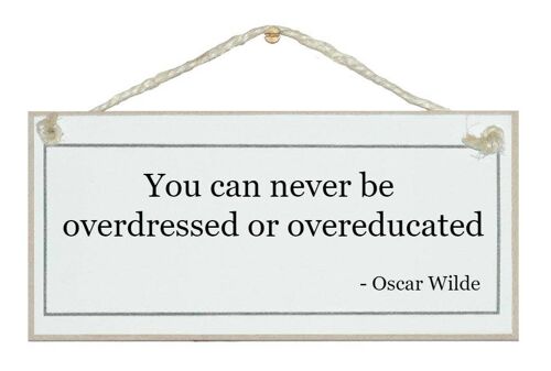 Can never be overdressed…General Signs
