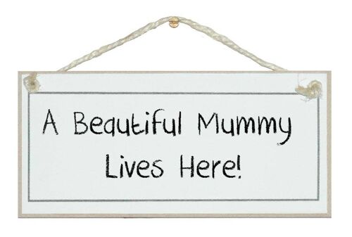 Beautiful Mummy lives here Children Signs