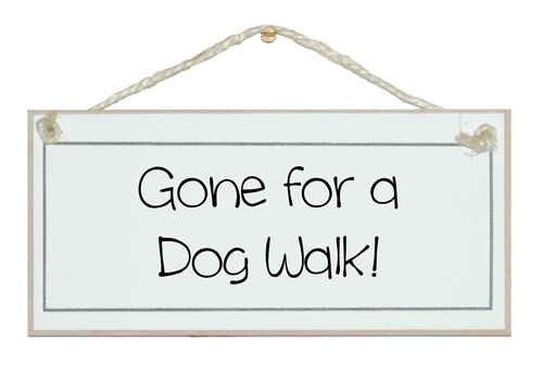 Gone for a Dog Walk Animal Home Signs