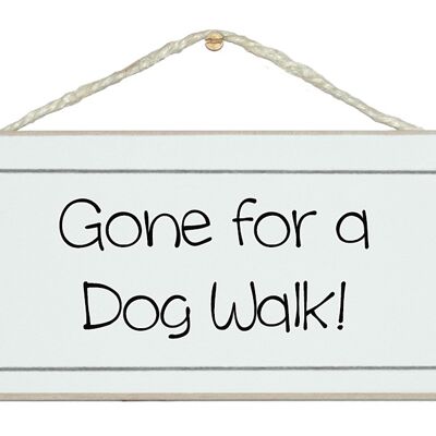 Gone for a Dog Walk Animal Home Signs