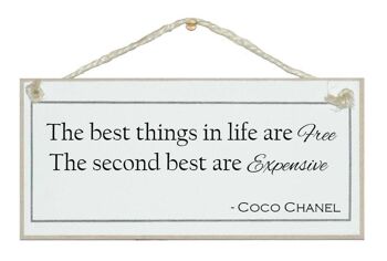 Les meilleures choses de la vie sont gratuites...Coco Chanel Quote Signs