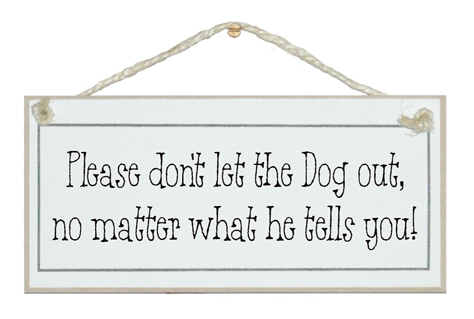 Non far uscire il cane....Segni per la casa degli animali
