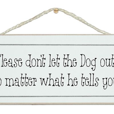 No dejes salir al perro.... Animal Home Signs