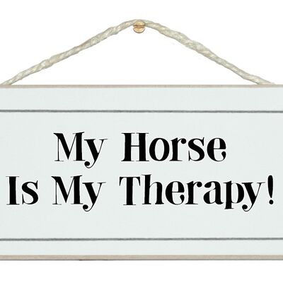 Mon cheval est ma thérapie Animal Signs