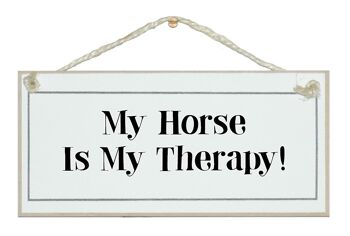 Mon cheval est ma thérapie Animal Signs