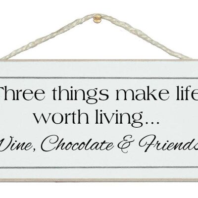 3 Things Make Life Worth Living…Drink Signs