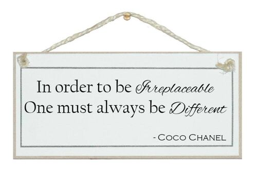 In order to be irreplaceable…Quote Signs