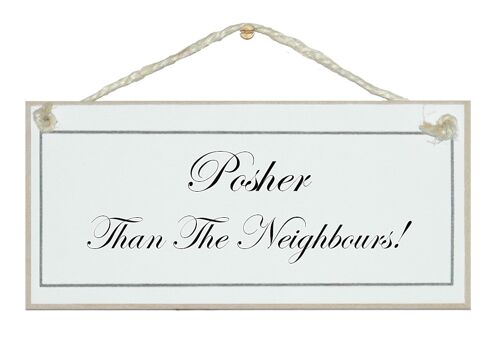 Posher than the neighbours! Home Signs