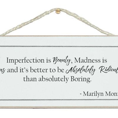 Unvollkommenheit ist Wahnsinn ... Marilyn Monroe-Zitat-Schilder
