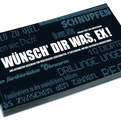 Gutscheinbuch für Verflossene "WÜNSCH DIR WAS, EX!" 12 Postkarten in einem Geschenkbuch