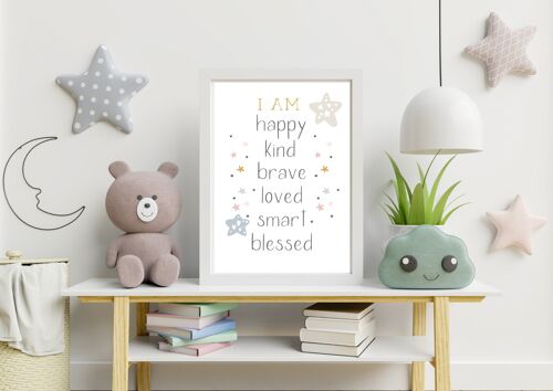 I am.. Happy, Kind, Brave, Loved, Smart, Blessed - A4 Print/Poster