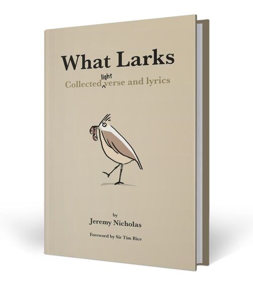 What Larks - Collected light verse and lyrics