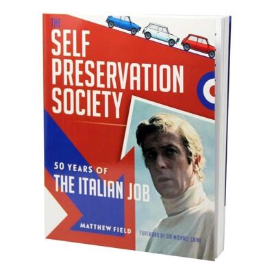 The Self Preservation Society - 50 Years of The Italian Job (Softback)