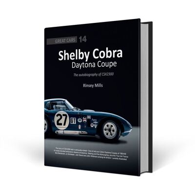 Shelby Cobra Daytona Coupé - L'autobiographie de CSX2300