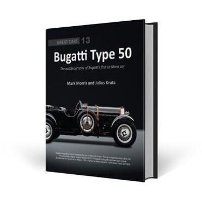 Bugatti Type 50 - La autobiografía del primer coche de Le Mans de Bugatti