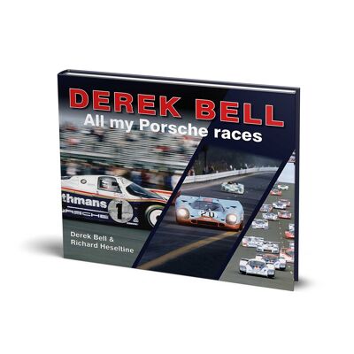 Derek Bell - Tutte le mie gare Porsche