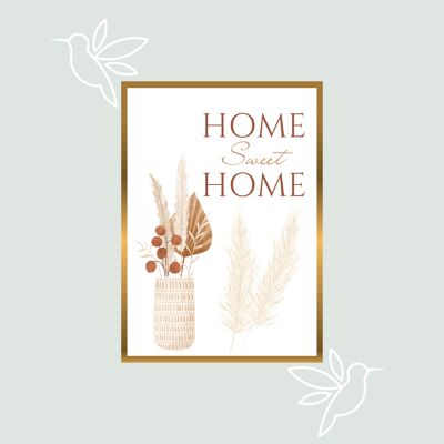 Affiche home sweet home bohème bouquet de fleurs séchées