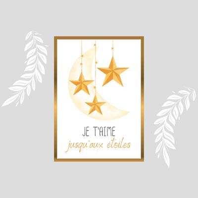 Affiche chambre bébé, je t'aime jusqu'aux étoiles