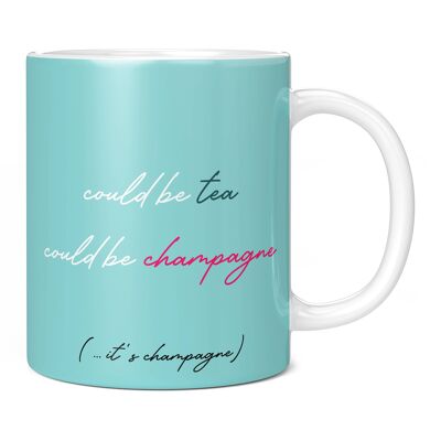 Could be Tea, Could be Prosecco, Funny Novelty Mug for Her A , Regular (11oz)