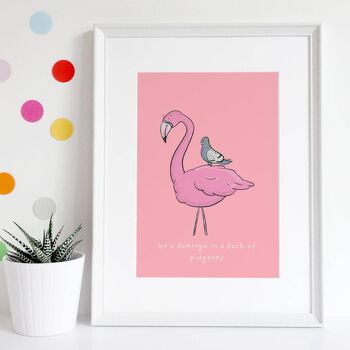 Soyez un flamant rose dans un troupeau de Pigeons Art Print, SKU019 2