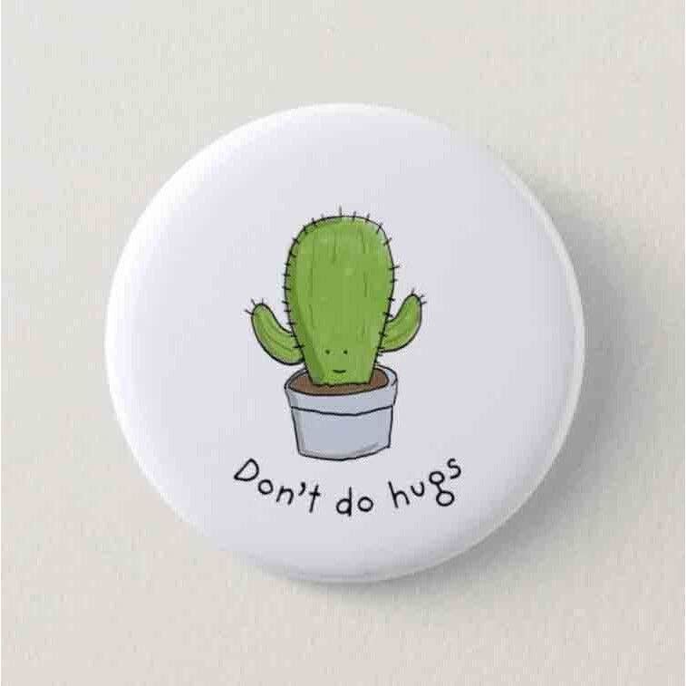 Don&#039;t Do Hugs Cactus Button Badge Pin, SKU039