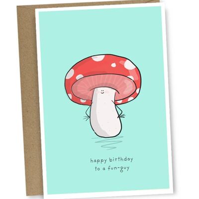 Happy Birthday to a Fun-Guy Birthday Greeting Card, SKU063