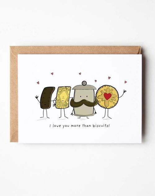 I Love You More Than Biscuits Greeting Card , SKU072