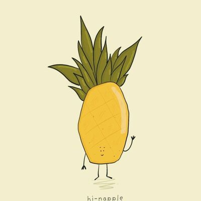 Pineapple hi-napple Art Print , SKU087
