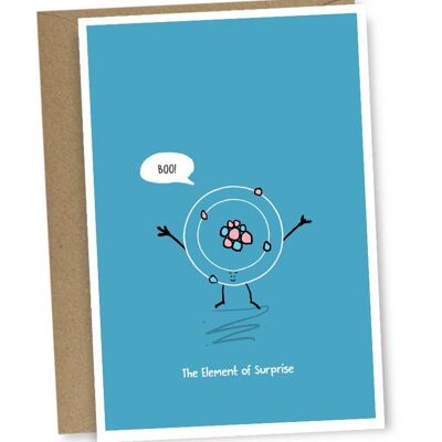 The Element of Surprise Greeting Card , SKU105