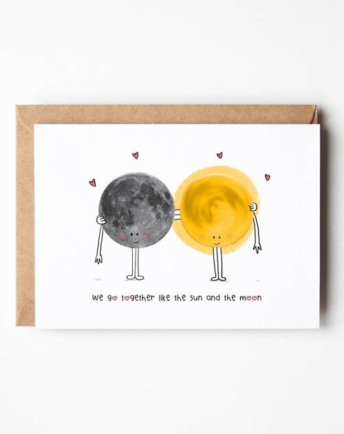 We Go Together Like The Sun And The Moon Greeting Card , SKU109