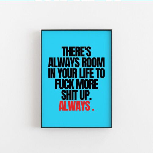 Always Room In My Life- Wall Art Print