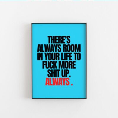 Always Room In My Life- Wall Art Print